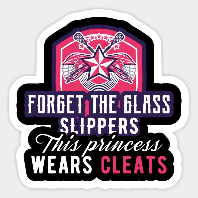 Forget the Glass Slippers this Princess wears Cleats LAX Sticker by andreperez87